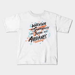 Warning May Spontaneously Start Talking About Airplanes Kids T-Shirt